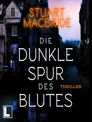 cover image of Die dunkle Spur des Blutes--Detective Sergeant Logan McRae, Band 12 (ungekürzt)